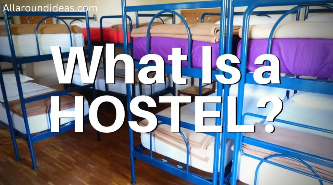 What is a Hostel