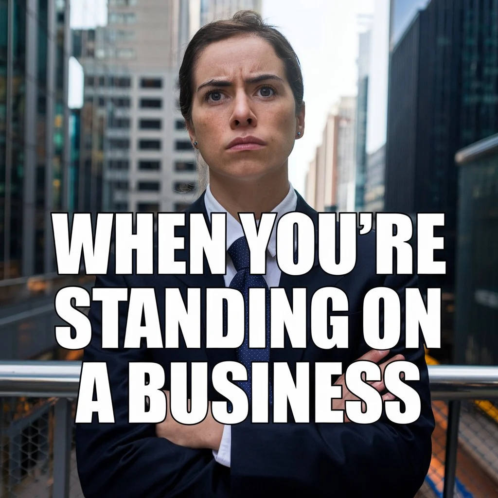 Standing on Business Meme