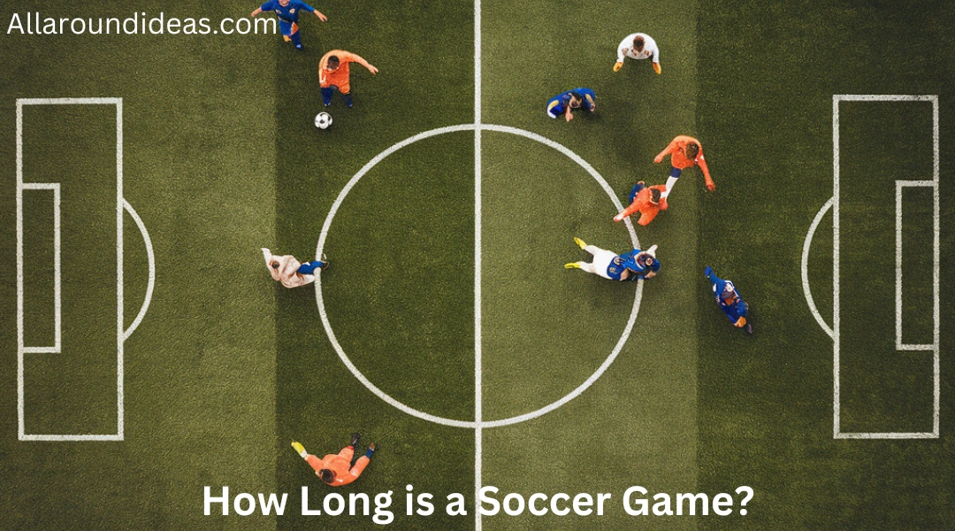 How Long is a Soccer Game